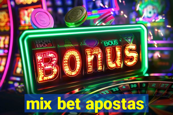 mix bet apostas